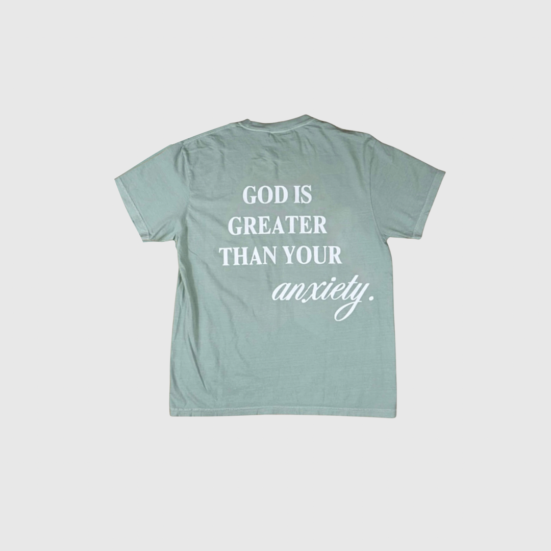 god is greater than anxiety tee